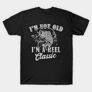 I'm not Old I'm a reel Cool Classic Fishing Grandpa Papa T-Shirt